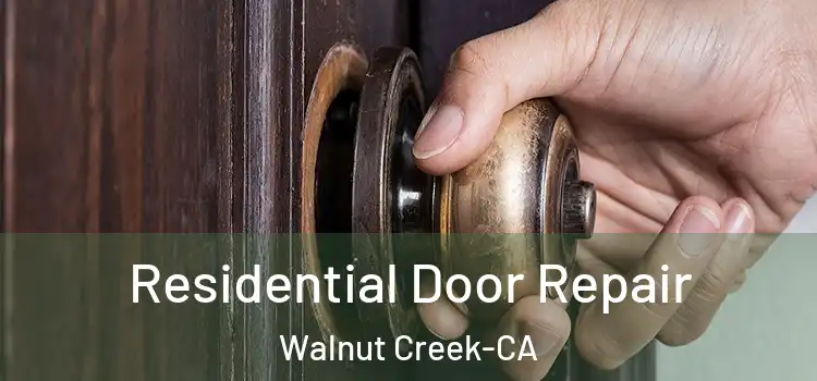  Residential Door Repair Walnut Creek-CA